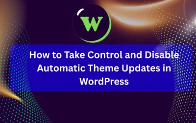 How to Take Control and Disable Automatic Theme Updates in WordPress
