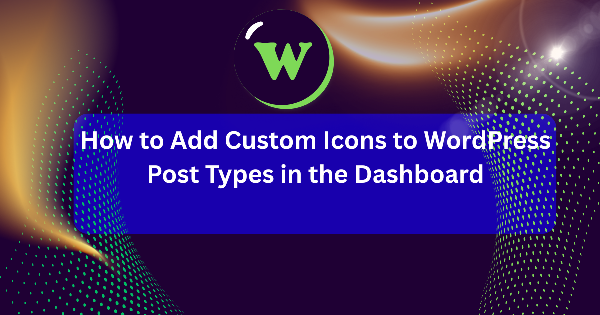 Vibrant WordPress admin dashboard with custom post type icons using Dashicons for intuitive navigation and visual representation