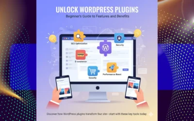 What Are WordPress Plugins? A Beginner’s Guide to Key Features, Benefits, and Easy Installation